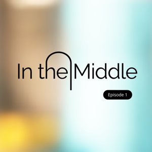In The Middle Podcast - Are you caught in two cultures?