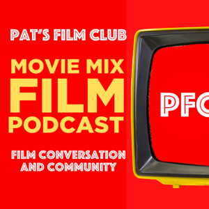Pat's Film Club Movie Mix