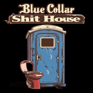 Blue Collar Shit House