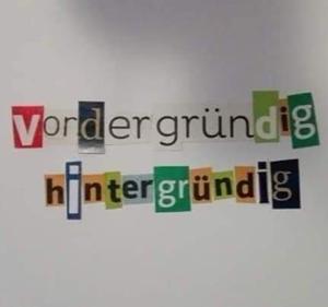"Vordergründig - Hintergründig" - die Porträtreihe abseits des Mainstreams