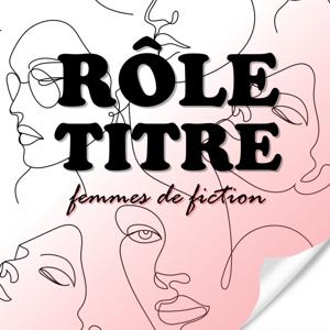 Rôle Titre - femmes de fiction