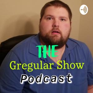 The Gregular Show