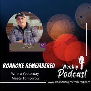 Roanoke Remembered Episode