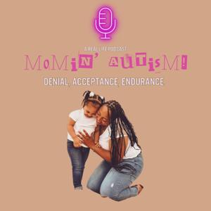 Momin' Autism