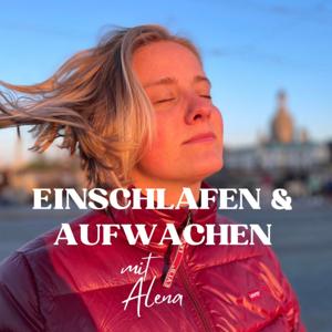 Einschlafen & Aufwachen mit Alena