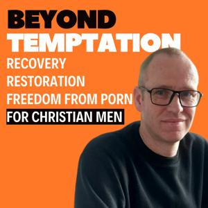 Beyond Temptation Podcast