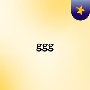 ggg