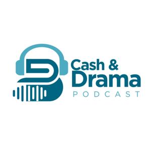 Cash&Drama Podcast