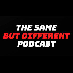 The Same But Different Podcast