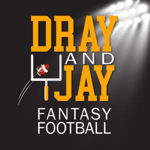 Dray and Jay Fantasy Football