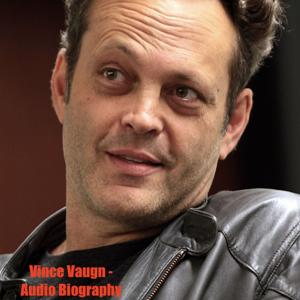 Vince Vaughn - Audio Biography