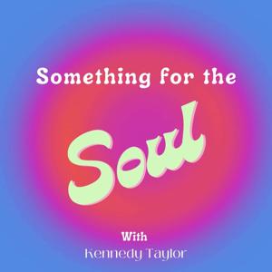 Something for the Soul