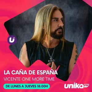 LA CAÑA DE ESPAÑA - UNIKA FM