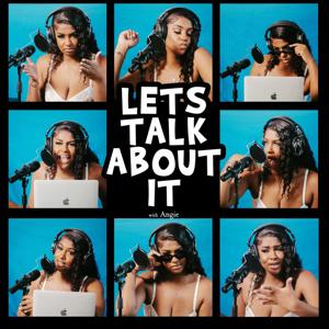 Let’s Talk About It !