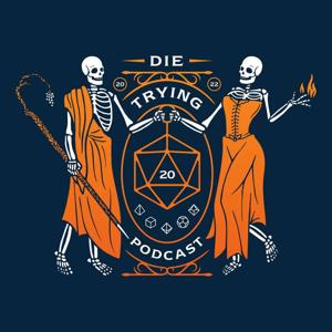Die Trying Podcast