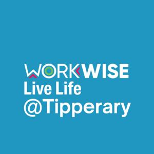 WorkWise, Live Life @Tipperary