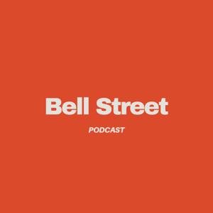 Bell Street Podcast