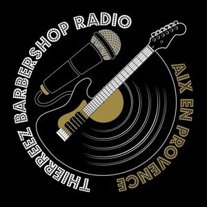 ThierreeZ BARBERSHOP Podcasts - Aix en Provence - France