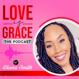Love is Grace Podcast