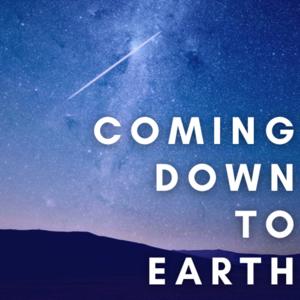 Coming Down to Earth