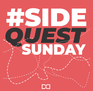 #SIDEQUESTSUNDAY