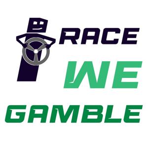 iRace, We Gamble