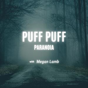 Puff Puff Paranoia