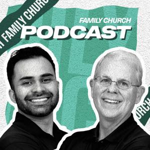 Family Church Podcast