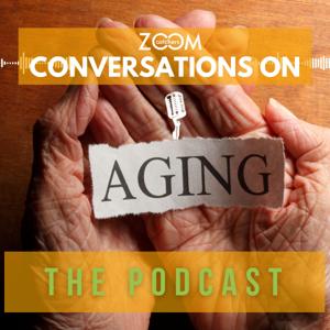 Conversations on Aging