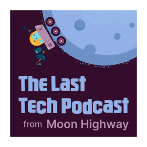 The Last Tech Podcast