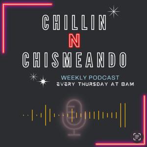 Chillin N Chismeando