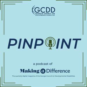 PinPoint: a podcast from the Georgia Council on Developmental Disabilities