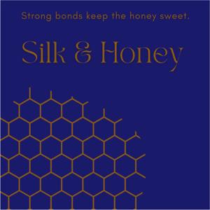 Silk and Honey
