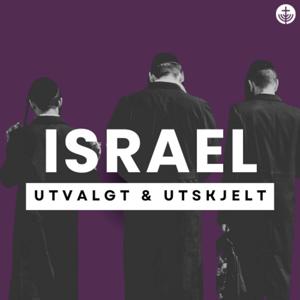 Israel - et utvalgt og utskjelt folk
