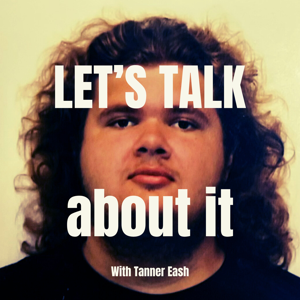 LET'S TALK ABOUT IT