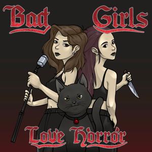 Bad Girls Love Horror