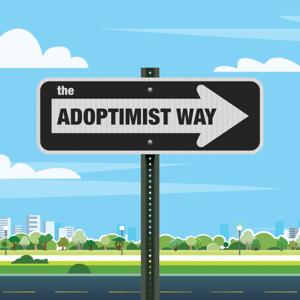 The Adoptimist Way