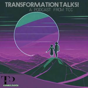 Transformation Talks!