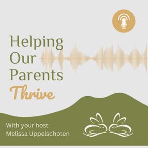 Helping Our Parents (HOP) Thrive - Without Losing Ourselves