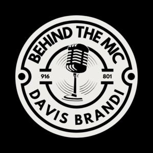 Behind the Mic with Davis Brandi