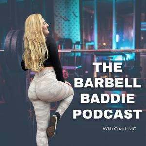 The Barbell Baddie Podcast