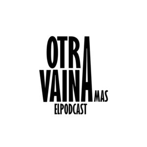 Otra Vaina Más eLPodcast