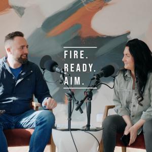 The Fire Ready Aim Podcast