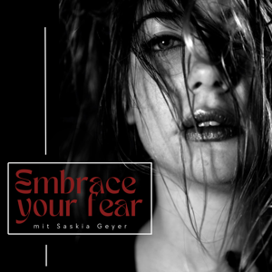 Embrace your fear