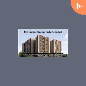 Rustomjee Ocean Vista Mumbai | 2/3/4 BHK Luxurious Residences
