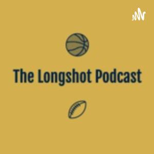 The Longshot Podcast