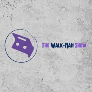 The Walk-Man Show