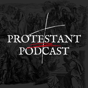 Protestant Podcast
