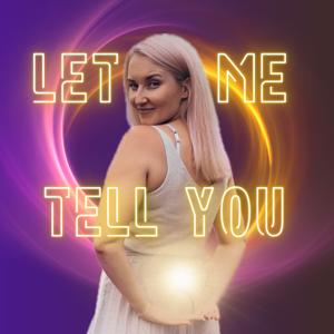 Let me tell you
