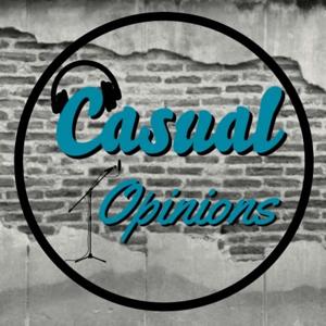 Casual Opinions's Podcast